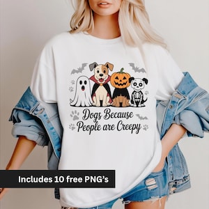Dogs Because People Are Creepy PNG, Funny Trendy Cute Spooky Vintage Retro Halloween Dog Mom Ghost Sublimation Design