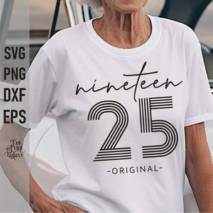 100º aniversário svg, Dezenove 25 svg, 1925 svg, 100 anos svg, Peças originais svg, 100º aniversário svg para mulheres, Aniversário vintage svg