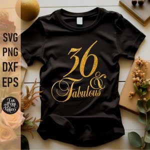 36 e favoloso SVG / 36esimo compleanno SVG per donne / 36esimo compleanno PNG / Sublimazione del 36esimo compleanno