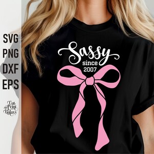 18e verjaardag svg, Sassy since 2007 svg, Coquette verjaardag svg, 18 jaar oud, 18e verjaardag meisjes t-shirt, retro verjaardag svg, verjaardag boog