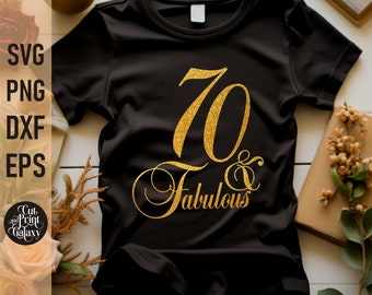 70 and Fabulous svg | 70th Birthday svg for women | 70th Birthday png | Birthday sublimation