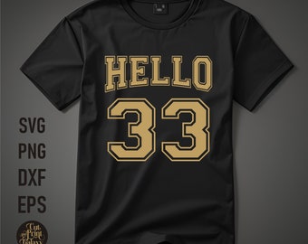 Hello 33 svg | 33rd Birthday svg | Varsity Font Svg | 33rd Birthday png | 33rd Birthday sublimation | 33rd birthday svg for men