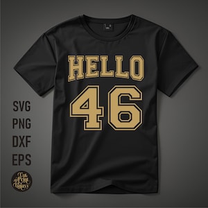 Hello 46 svg | 46th Birthday svg | 46th Birthday png | 46th Birthday sublimation | 46th birthday svg for men
