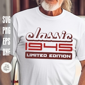 Svg 80e anniversaire, 1945 svg, Svg en édition limitée, svg classique 1945, Svg chemise pour homme, svg anniversaire vintage, 80e anniversaire png