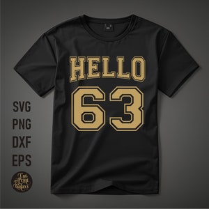 Hello 63 svg | 63rd Birthday svg | Varsity Font Svg | 63rd Birthday png | 63rd Birthday sublimation | 63rd birthday svg for men