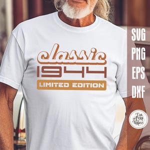 Svg 81e anniversaire, 1944 svg, Svg en édition limitée, svg classique 1944, chemise Svg pour homme, svg anniversaire vintage, 81e anniversaire png