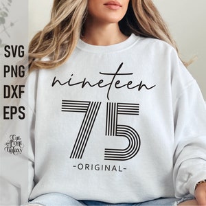 Dezenove 75 svg, 50º aniversário svg, 1975 svg, 50 anos svg, Peças originais svg, 50º aniversário para mulheres, camiseta de 50º aniversário svg para homens