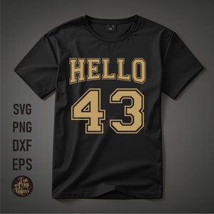 Hello 43 svg | 43rd Birthday svg | Varsity Font Svg | 43rd Birthday png | 43rd Birthday sublimation | 43rd birthday svg for men