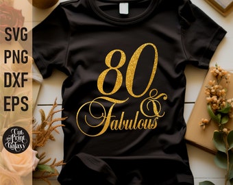 80 and Fabulous svg | 80th Birthday svg for women | 80th Birthday png | Birthday sublimation