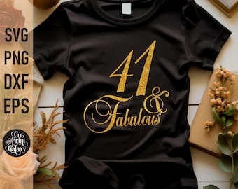 41 and Fabulous svg | 41st Birthday svg for women | 41st Birthday png | Birthday sublimation