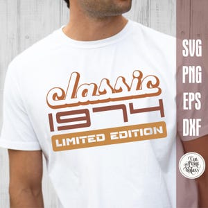 51. Geburtstag svg, 1974 svg, Limited Edition svg, klassische 1974 svg, Shirt svg für Männer, Vintage Geburtstag svg, Retro Geburtstag svg