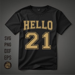 Olá 21 SVG | 21º aniversário svg | 21º aniversário png | Sublimação de 21 anos | SVG de 21º aniversário para homens