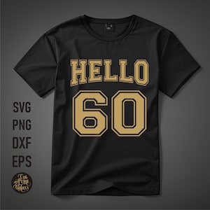 こんにちは 60 svg | 60歳の誕生日 svg | 60歳の誕生日 png | 60歳の誕生日昇華 | 男性向け 60歳の誕生日 svg