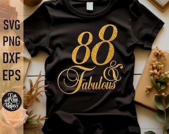 88 and Fabulous svg | 88th Birthday svg for women | 88th Birthday png | 88th Birthday sublimation