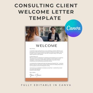 May include: A welcome letter template for consulting clients, fully editable in Canva. The design features a professional layout with the word "WELCOME" prominently displayed. Includes a photo of a consultant and client. The Canva logo is visible.