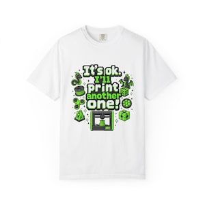 3D-skrivare T-shirt, Maker Tee, "Jag skriver ut en till"-design