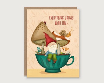 Everything Grows with Love - Gnome Greeting Card