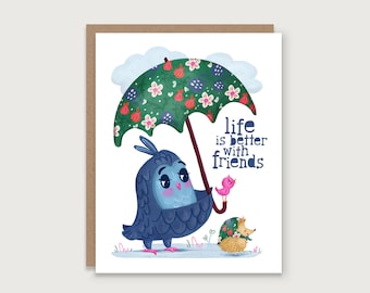 Life Is Better With Friends - Greeting Card