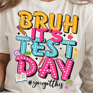 Fratello, è il giorno del test, ce l'hai fatta! PNG, Insegnante del giorno del test PNG, Rock the Test PNG, Test scolastici PNG, Test PNG, Design a sublimazione