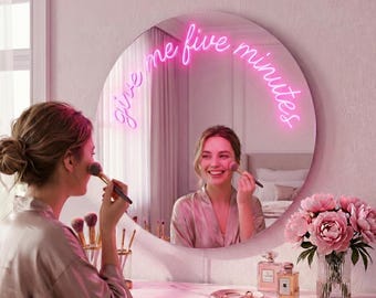Give Me Five Minutes LED Neon Mirror, Aesthetic Round Vanity Mirror for Bedroom Decor, Pink Neon Wall Sign, Unique Gift for Her