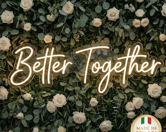 Customizable Better Together Neon Sign - Battery Powered Option - Dimmer Included - Wedding Backdrop LED Sign - Custom Color & Font