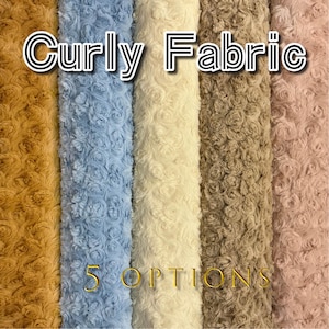 May include: Five swatches of curly fabric in various colors: gold, light blue, cream, brown, and pink. The fabric has a rose-like texture. The words "Curly Fabric" are displayed at the top, and "5 OPTIONS" is at the bottom.