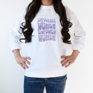 Empowered Women Empower Women Sweatshirt, Female Empowerment Jumper, Feminist Pullover, Women&#39;s Activewear Top, Empowering Feminist Sweater
