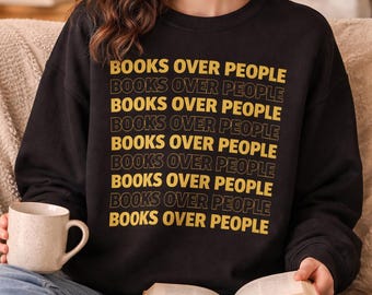 Sudadera "Libros por encima de la gente" · Sudadera de cuello redondo para amantes de los libros · Camiseta para introvertidos · Regalo para lectores · Estética Booktok · Sudadera unisex cómoda