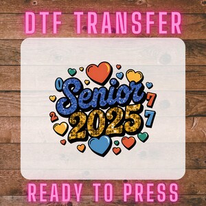 Graduation DTF Transfer, Class of 2025 Senior Glitter Effect Design Ready To Press, Senior 2025 Class Tshirt Design Decal, Graduation Print