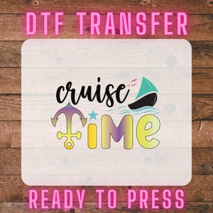 Cruise Time DTF Transfer Summer Vacation Design Colorful Nautical Print For Cruise Lovers Ready To Press DTF Iron On Ready to Press