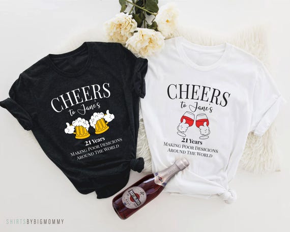 Cheers to shirt, 21 Birthday shirt, Drinking shirt, Epcot Drinking Shirt, Epcot Beer and Wine Shirt, Drinking around the world shirt