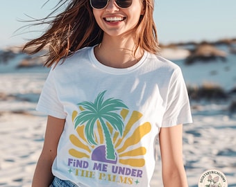 Find Me Under The Palms Shirt, Beach Summer Tropical Shirt, Beachwear Island Distressed  Graphic Top Sunset Shirt