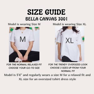 May include: Size guide for Bella Canvas 3001 t-shirts. The image shows two models wearing white t-shirts, one in size M and the other in size XL. Text advises choosing your normal size for a relaxed fit or two sizes up for an oversized look.