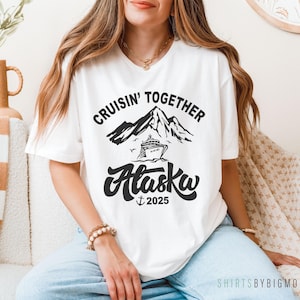 Cruising Alaska 2025 Shirt, Alaska Cruise Team Shirt, Alaska Vacation Shirt, Family Cruise Shirts, Alaska Cruise Squad Tee, Group Cruise Tee