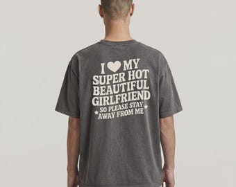 T-shirt « J'aime ma super belle copine », imprimé humoristique au dos, cadeau mignon pour elle, haut Comfort Colors pour les couples