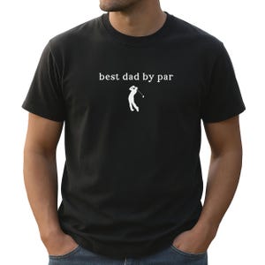 Best Dad By Par Shirt Comfort Colors, Golf Dad Shirt, Fathers Day Gift, Custom Golf Shirt For Dad, Cool Dads Club, Golf Lovers, Dad Tank Top