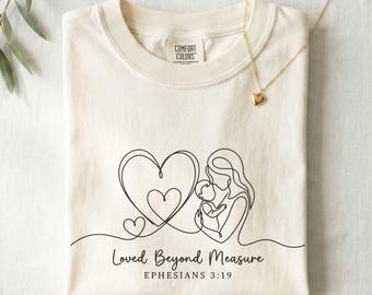 Christian Mom Comfort Colors Shirt | Loved Beyond Measure Graphic Tee
