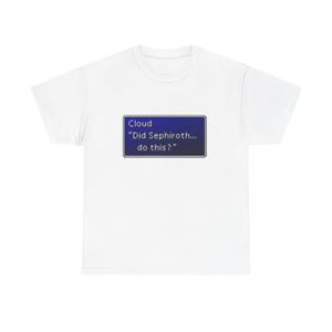 FF VII Cloud Quote Tee, Video Game Shirt, Unisex Heavy Cotton Tee, Gamer Gift, Nerd Culture Apparel