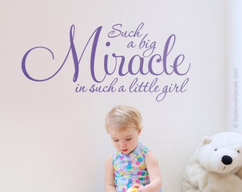 Miracle Wall Decal, Such a Big Miracle in Such a Little Girl Wall Decal, Vinyl Lettering Wall Decal, Girls Bedroom Nursery Wall Decal