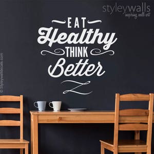 Eat Healthy Think Better Wall Quote Wall Decal,  Kitchen Vinyl Lettering , Kitchen Decor Wall Quote ,Inspirational Vinyl Lettering Decor