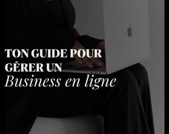 Puede incluir: Una persona con un atuendo negro usa una computadora portátil plateada con el logotipo de Apple. El texto en la pantalla dice "TON GUIDE POUR GÉRER UN Business en ligne". Debajo del texto está "Un guide étape par étape pour faire croître ta marque en ligne!"