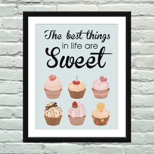 Cupcake Quote Poster | The Best Things In Life Are Sweet Print | Kitchen Art | Bakery Art | Gift for Baker