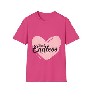 Pink Heart Love is Endless Unisex Softstyle T-Shirt, Valentine's Day Tee, Romantic Shirt, Gift for Couples, Love Quote Apparel image 9