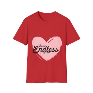Pink Heart Love is Endless Unisex Softstyle T-Shirt, Valentine's Day Tee, Romantic Shirt, Gift for Couples, Love Quote Apparel image 10