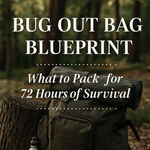 Könnte beinhalten: Ein olivgrüner Rucksack mit einer zusammengerollten Isomatte, einer Edelstahl-Wasserflasche und einer Seilspule. Der Text "BUG OUT BAG BLUEPRINT" und "What to Pack for 72 Hours of Survival" ist in Weiß dargestellt.