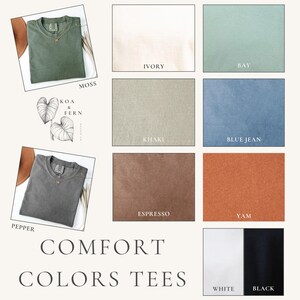 May include: A product image showcasing a variety of Comfort Colors tees in different shades. Colors include moss, pepper, ivory, bay, khaki, blue jean, espresso, yam, white, and black. The text "COMFORT COLORS TEES" is displayed.