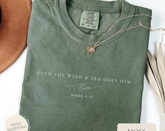Men’s Christian Shirt, Bible Verse Tee for Him, Even the Wind and Sea Obey Him Shirt, Mark 4:41 Faith TShirt, Minimalist Scripture Tee