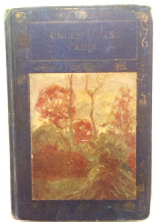 Uncle Toms Cabin Vintage Book Harriet Beecher Stowe 1905 Etsy