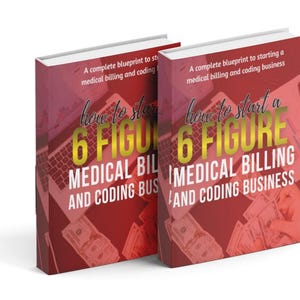 以下が含まれることがあります： 赤い表紙の2冊の同一の本。表紙には「How to Start a 6 Figure Medical Billing and Coding Business」というタイトルが白と金の文字で記されている。表紙のデザインには、ノートパソコンのキーボードのグラフィックと紙幣の画像が含まれている。