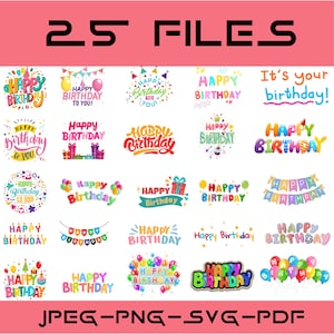 Happy Birthday SVG Bundle, Happy Birthday prints PNG , Colourful Birthday designs , Birthday Shirt SVG, Happy Birthday Boy/Girl, Birthday